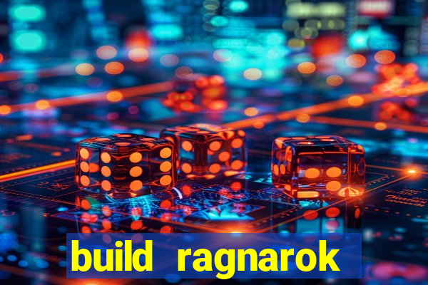 build ragnarok history reborn rag